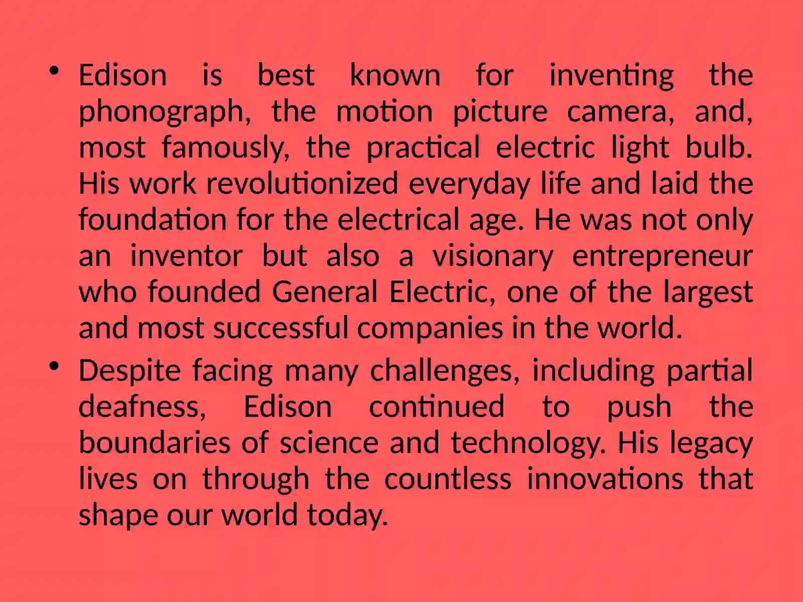 Describe a famous person Thomas Edison – A Remarkable Inventor 4