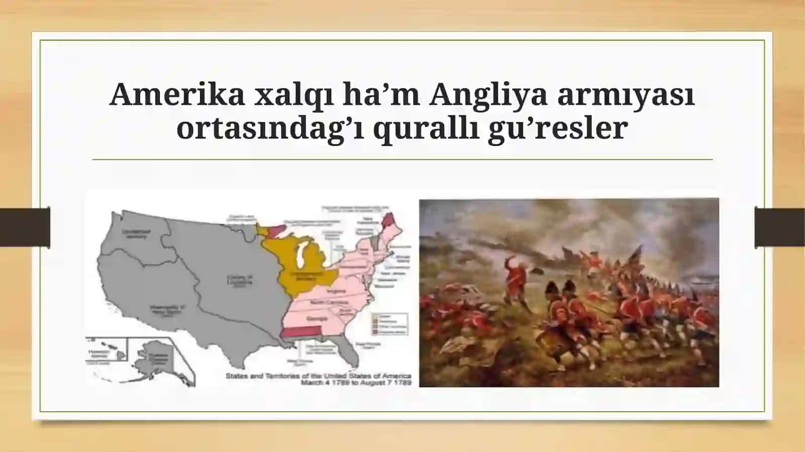 XVIII A’SIRDE ARQA AMERIKA. AMERIKA QURAMA SHTATLARININ’ DU’ZILIWI 4