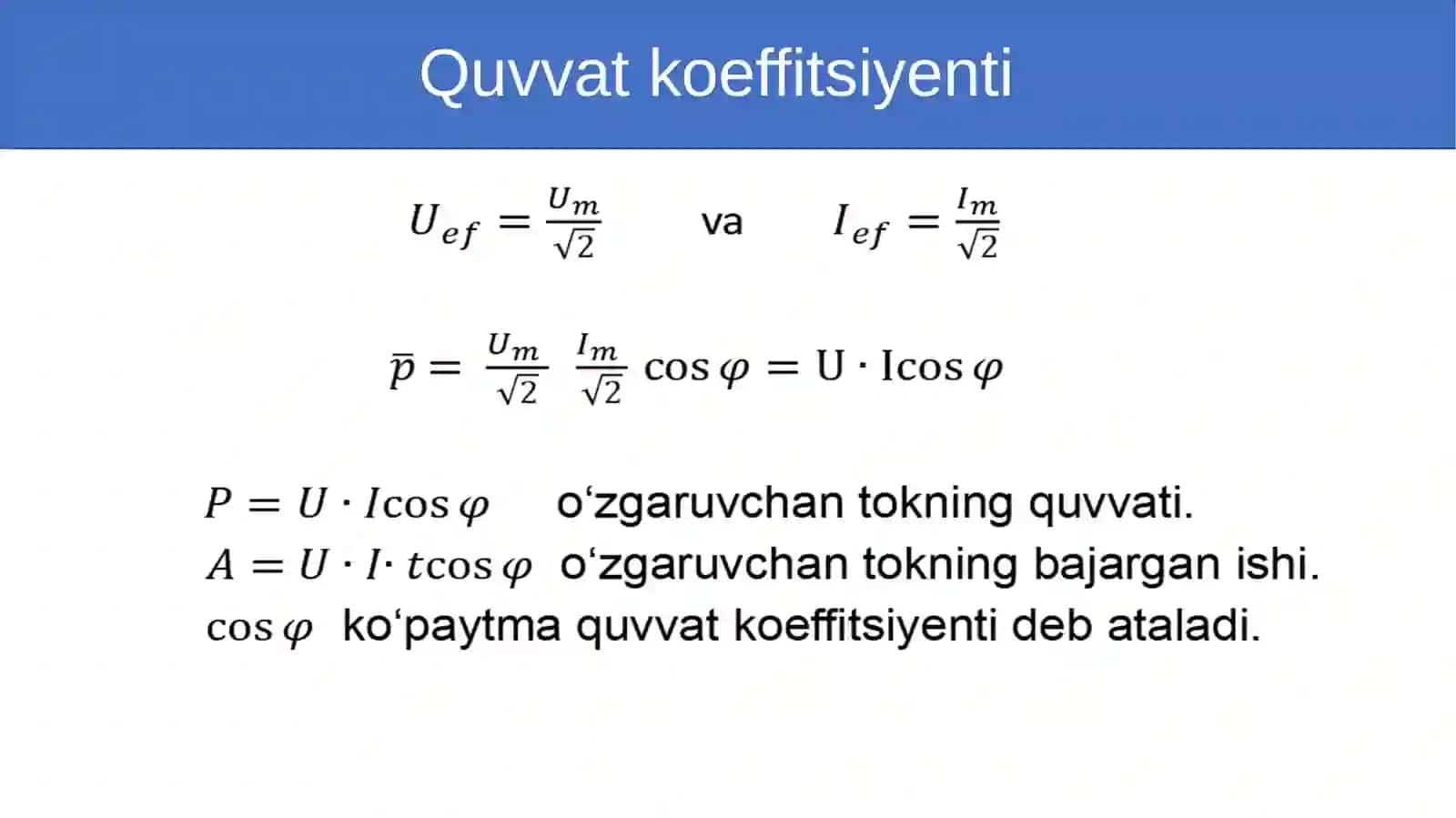 O‘zgaruvchantokning quvvati.Quvvat koeffitsiyenti 4
