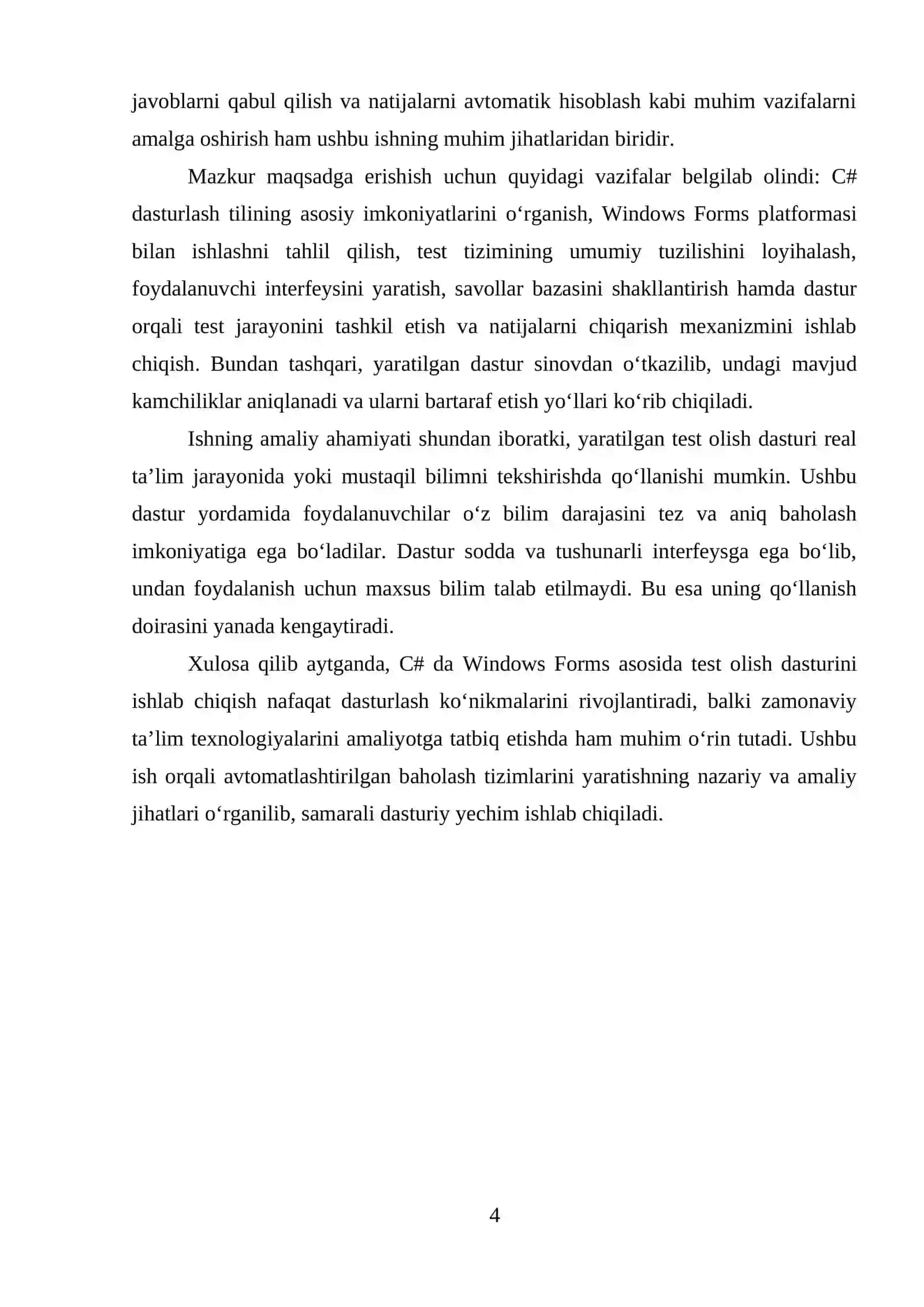 Windows Forms texnologiyasi va C# dasturlash asoslari, test olish dasturini loyihalash va yaratish, dastur funksionalligini ishlab chiqish va sinovdan o‘tkazish mavzularini o'z ichiga oladi 4