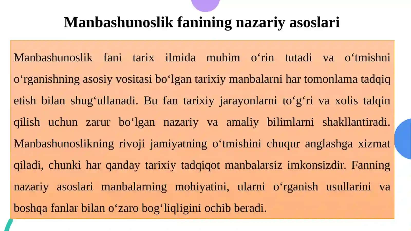 Manbashunoslik fanining predmeti, maqsadi va vazifalari. Tarixiy manbalarni turkumlash 4