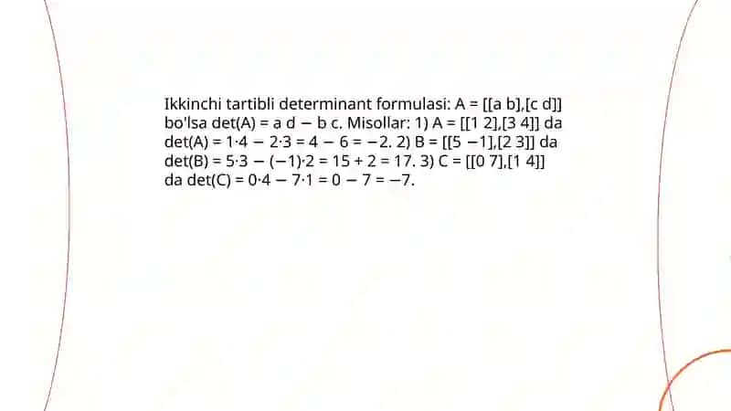 Ikkinchi va uchinchi tartibli determinant, uning xossalari. Kramer formulasi 4