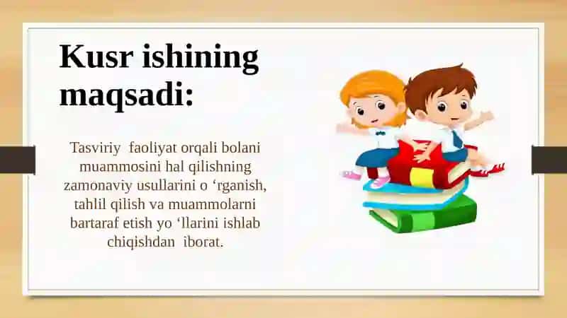 Maktabgachayoshdagibolalarnihartomonlamarivojlantirishdatasviriyfaoliyatturlarivauningahamiyati 4
