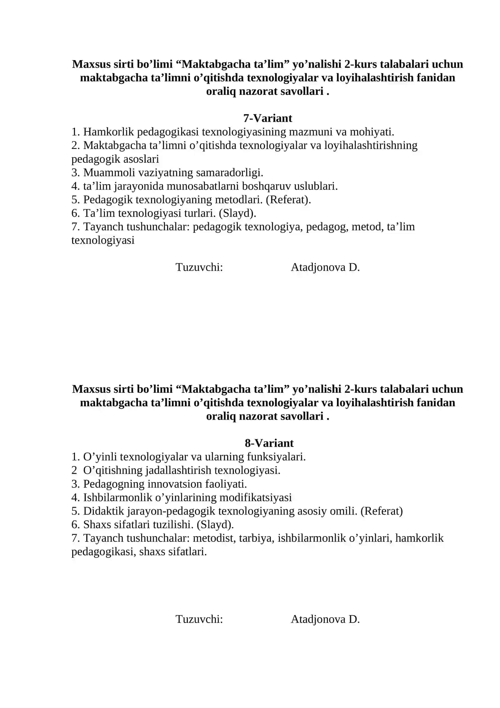 Maktabgacha ta'limni o’qitishda texnologiyalar va loyihalashtirish fanidan oraliq nazorat savollari 4