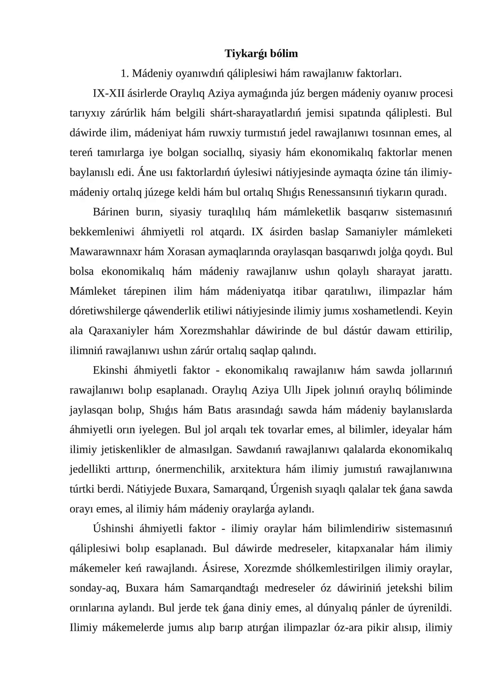 IX-XII ásirlerde mámleketimiz aymaǵında júz bergen mádeniy oyanıw (Renessans). Ullı oyshıllarımızdıń jáhán civilizaciyasına qosqan úlesi 4