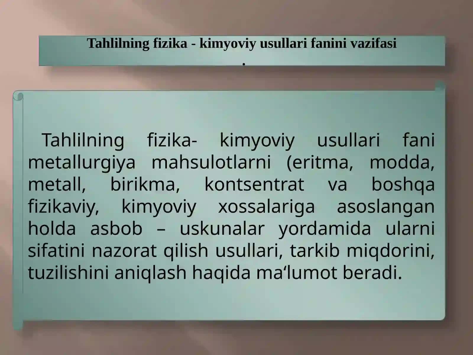 Tahlilning fizik-kimyoviy usullari fanining maqsadi qo’llanilish sohasi 4