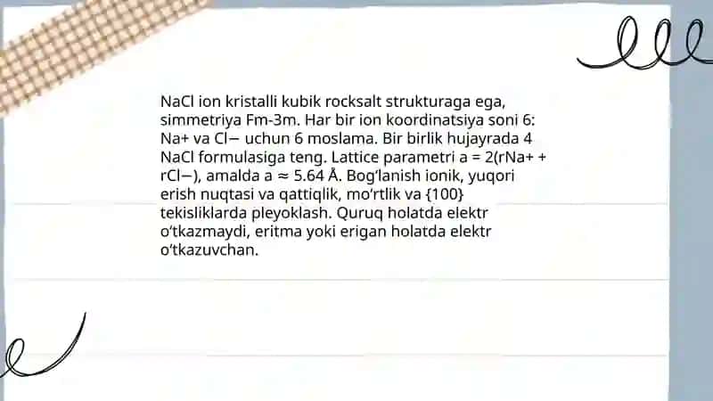 Kristal parjaraning turlari va ularning xossalari(NaCl,SiO2,metall kristallar) 4