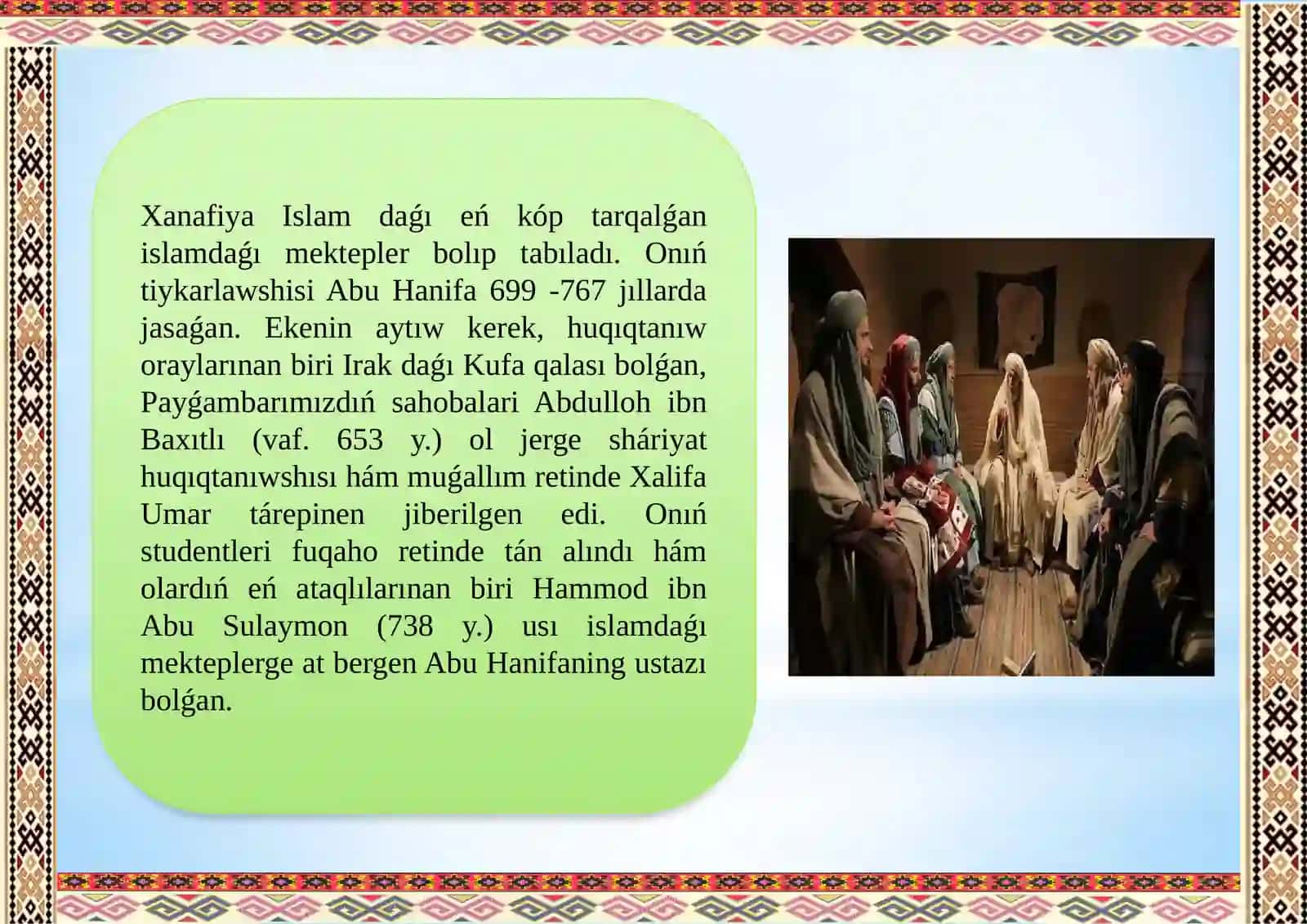 Xanafiy mazhabining rivojlanishi hamda O'rayliq Aziya sháriyattanıwshılarınıń ornı ham úlesi 4