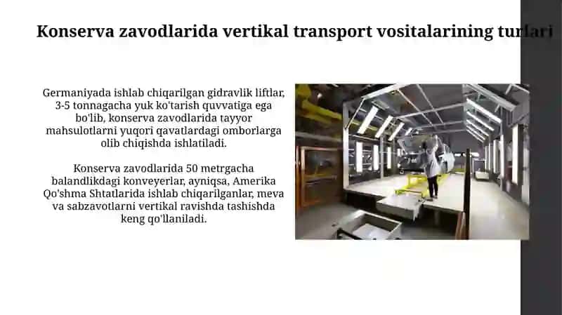 Konserva korxonalaridagi vertikal ishlaydigan transport vositalari 4