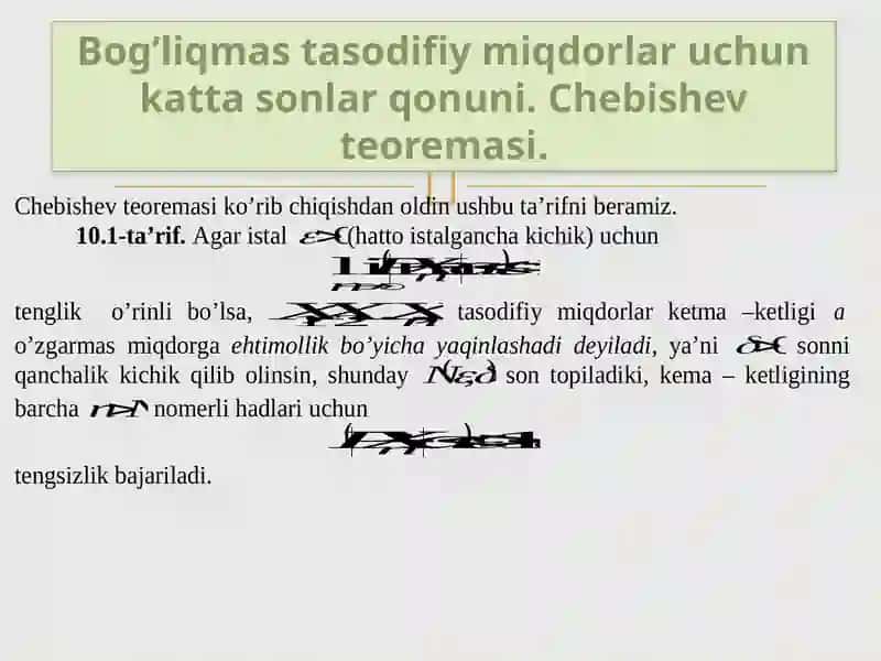 KATTA SONLAR QONUNI. CHEBISHEV TENGSIZLIGI. CHEBISHEV VA BERNULLI TEOREMALARI.  MARKAZIY LIMIT TEOREMASI 4