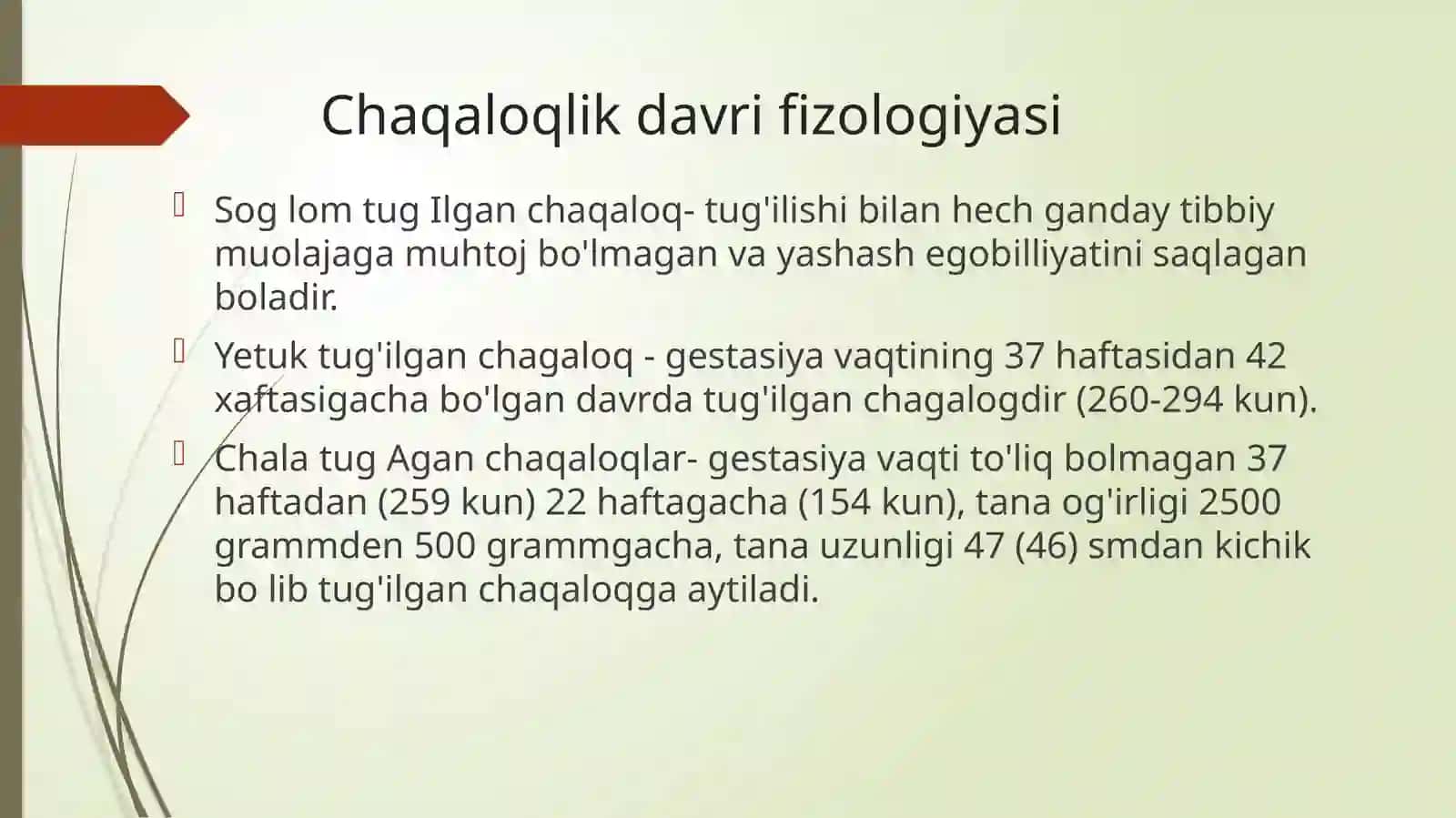 Chilla davri. Chaqaloqlik davri fizologiyasi 4