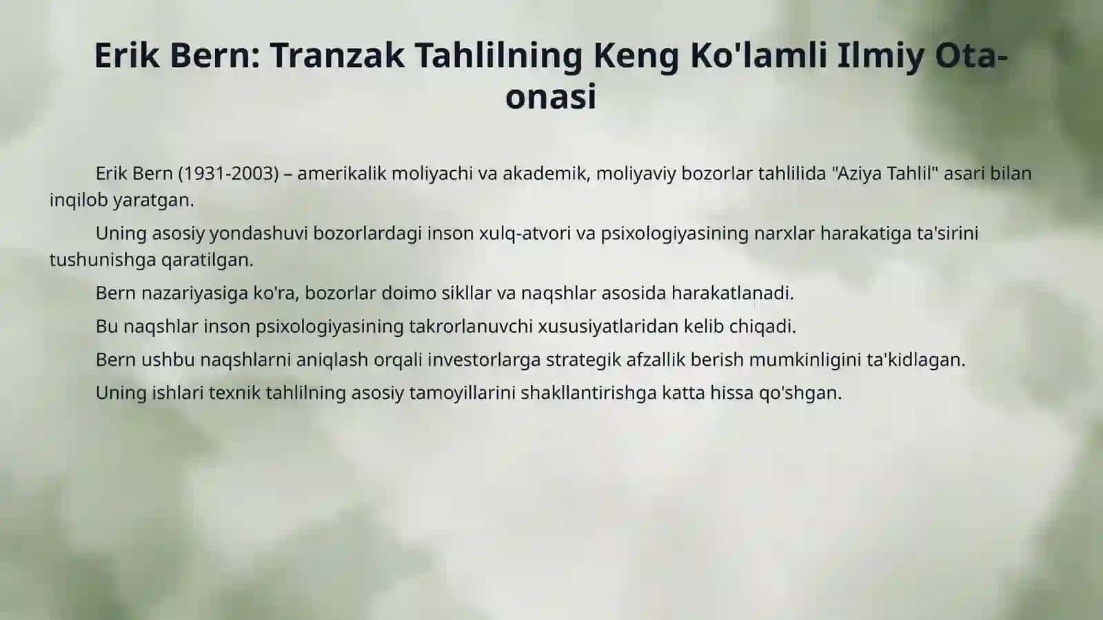 Erik Bern tranzakt taxlilning asoschisi sifatida. Tranzak taxlilning asosiv tushunchalari 4
