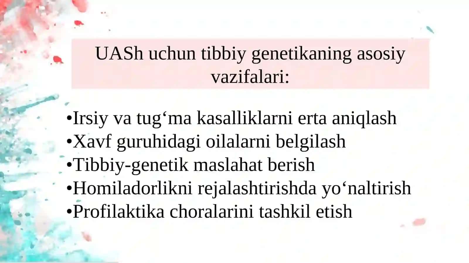 UASh faoliyatida tibbiy genetika modulni o'rni va ahamiyati. Irsiy kasalliklarni tekshirish usullari 4