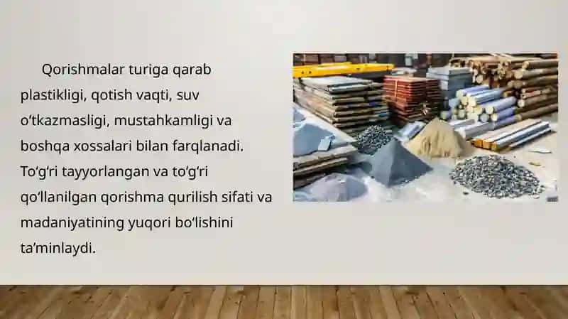 Qorishmalar - qurilish madaniyati osishining muhim omili 4