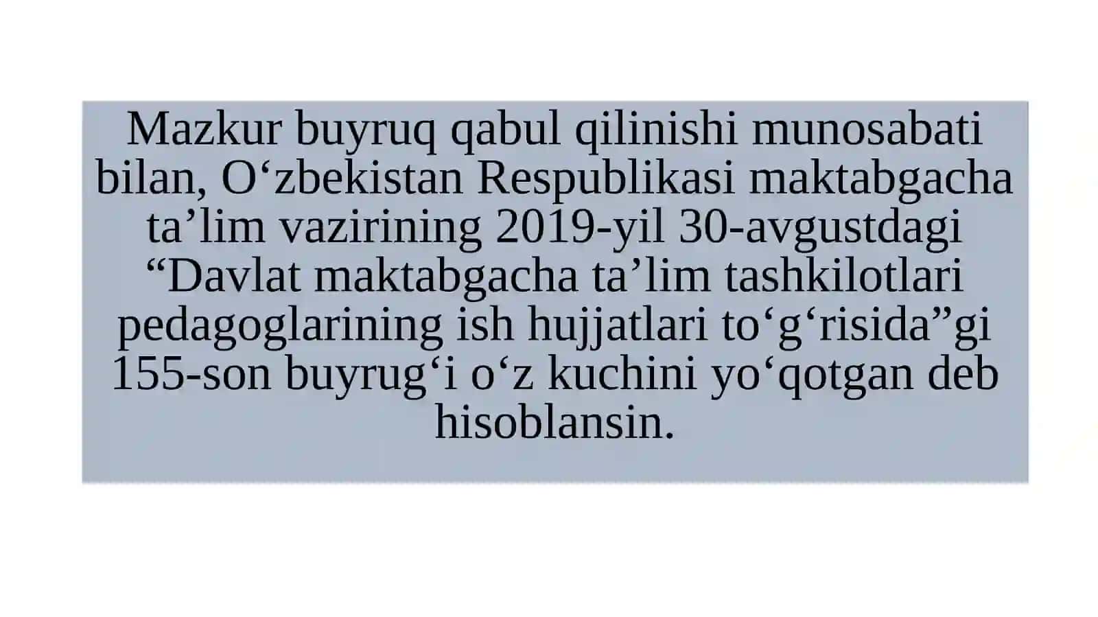 Davlat maktabgachataʼlim tashkilotlarining pedagoglarining ish hujjatlari toʻgʻrisida 155-son buyruq 4