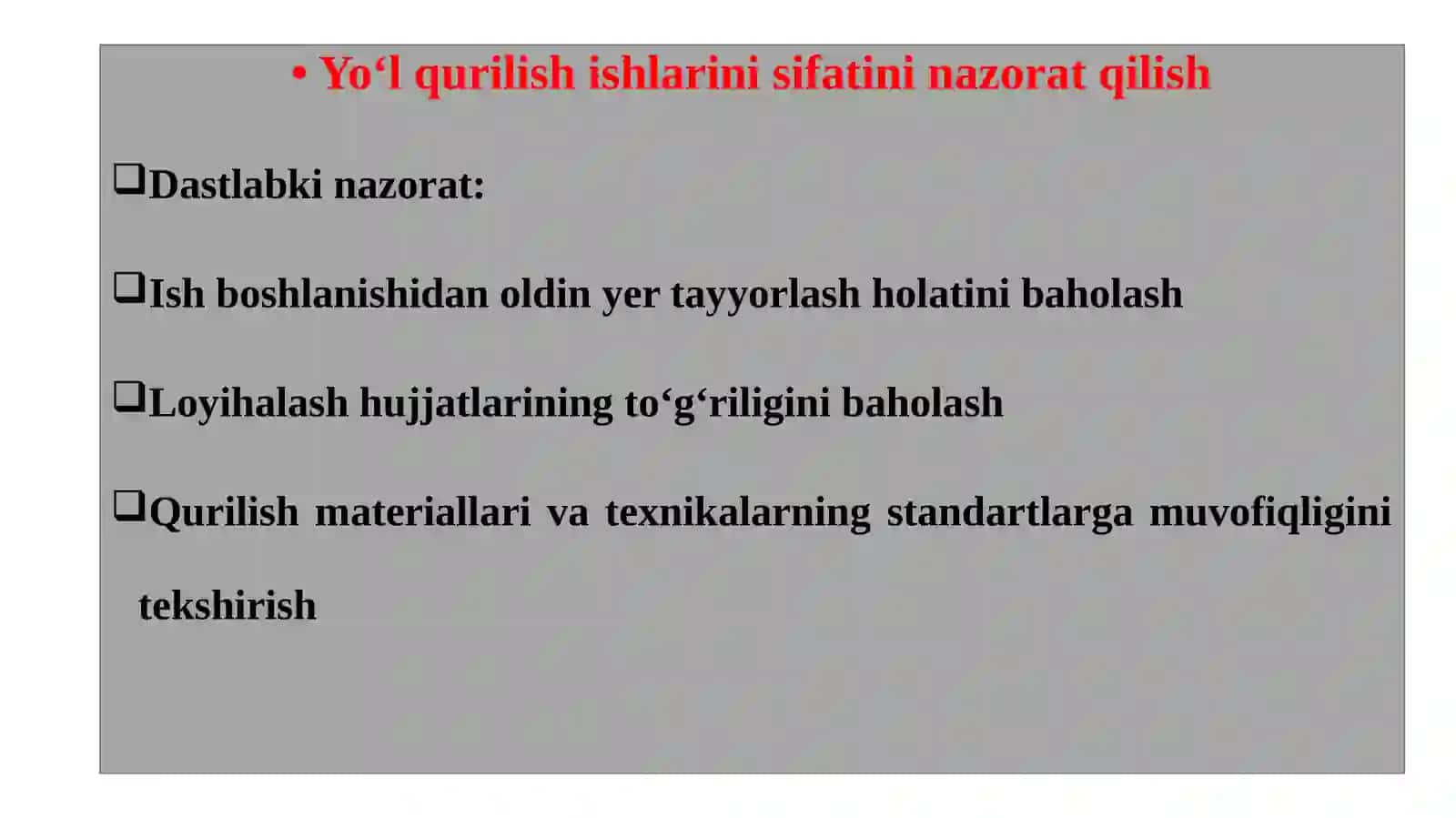 Yo‘l qurish ishlarini sifatini nazorat qilishni tashkil qilish va yo‘llarni ekspluatatsiyaga qabul qilish qoidalari 4