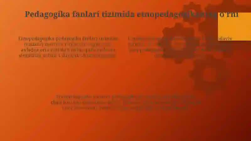 Etnopedogogikaning pedagogika fanlari tizimidagi oʻrni 4