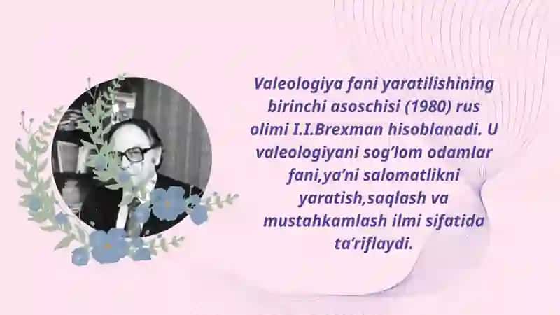 Valeologiya asoslari,tarixi. Valeologiyaning kelib chiqish tarixi va uning turlari. Fanning predmeti,maqsadi va vazifalari. Valeologiya boʻlimlari 4