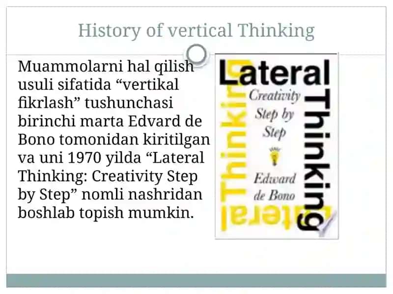“Vertical Thinking” (Vertikal fikrlash) va “Lateral Thinking”(Lateral fikrlash). Kreativlikning 4 P modeli 4