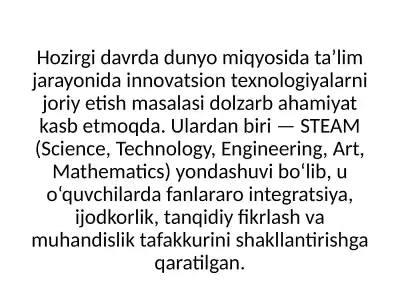 STEAM ta'lim texnologiyalari fanidan tayyorlagan taqdimot 4