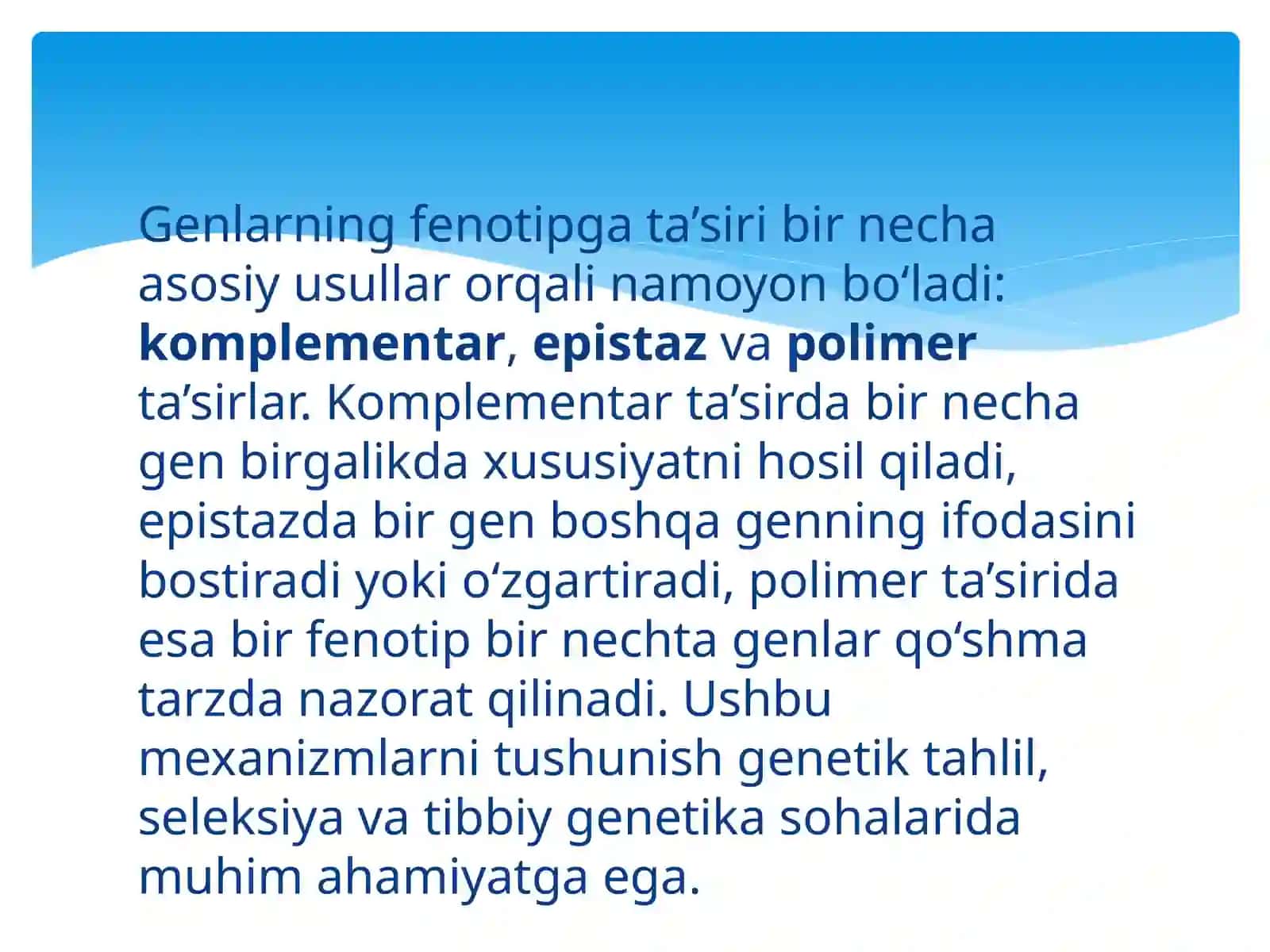 Genlarning Komplimentar, Epistaz, Polimer ta'siri strukturaviy va Modifikatsion genlar 4