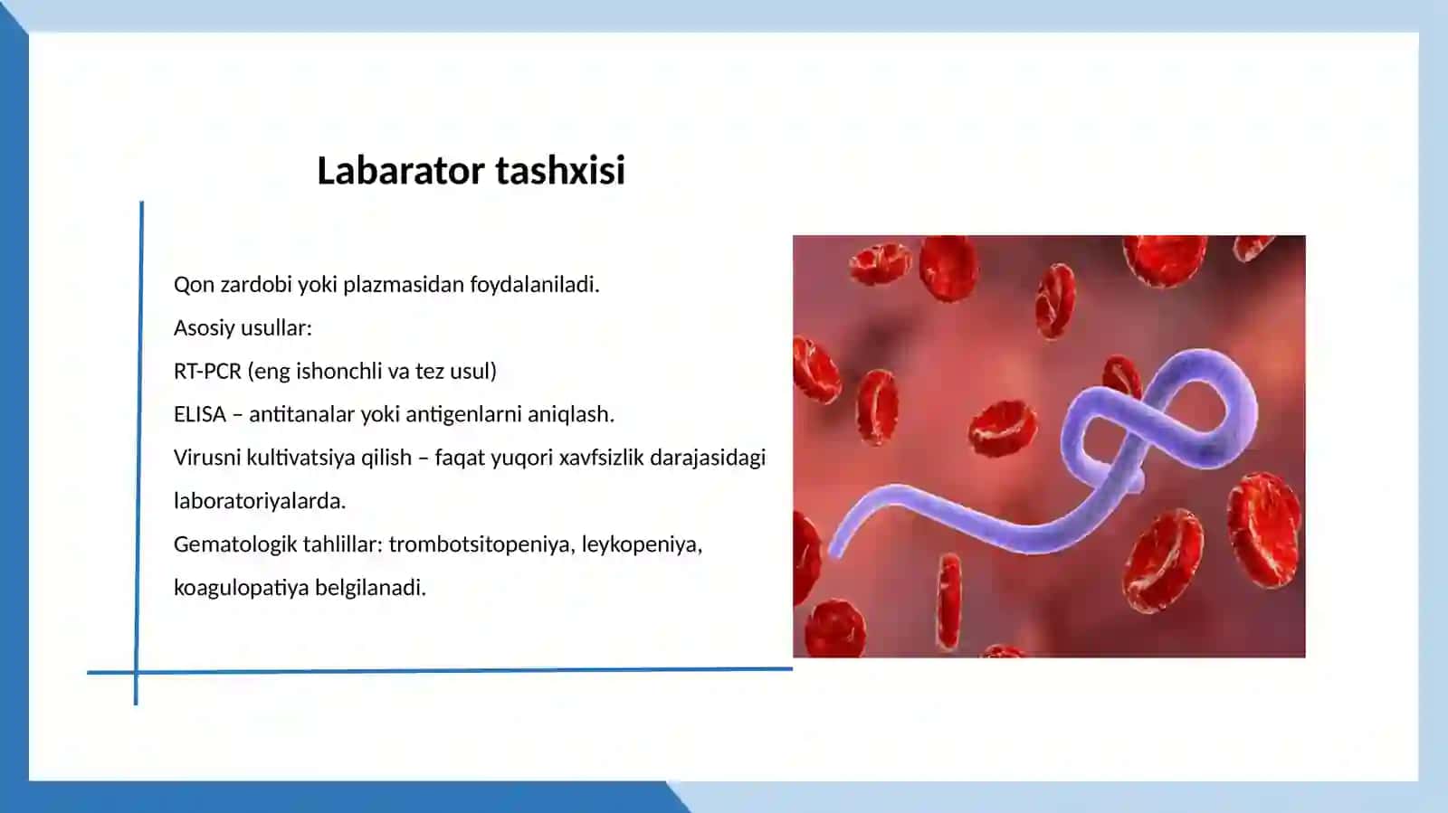 Ebola, Lassava Zika viruslari keltirib chiqaradigan kasalliklar tashxisi, patogenezi va labarator tashxisi 4
