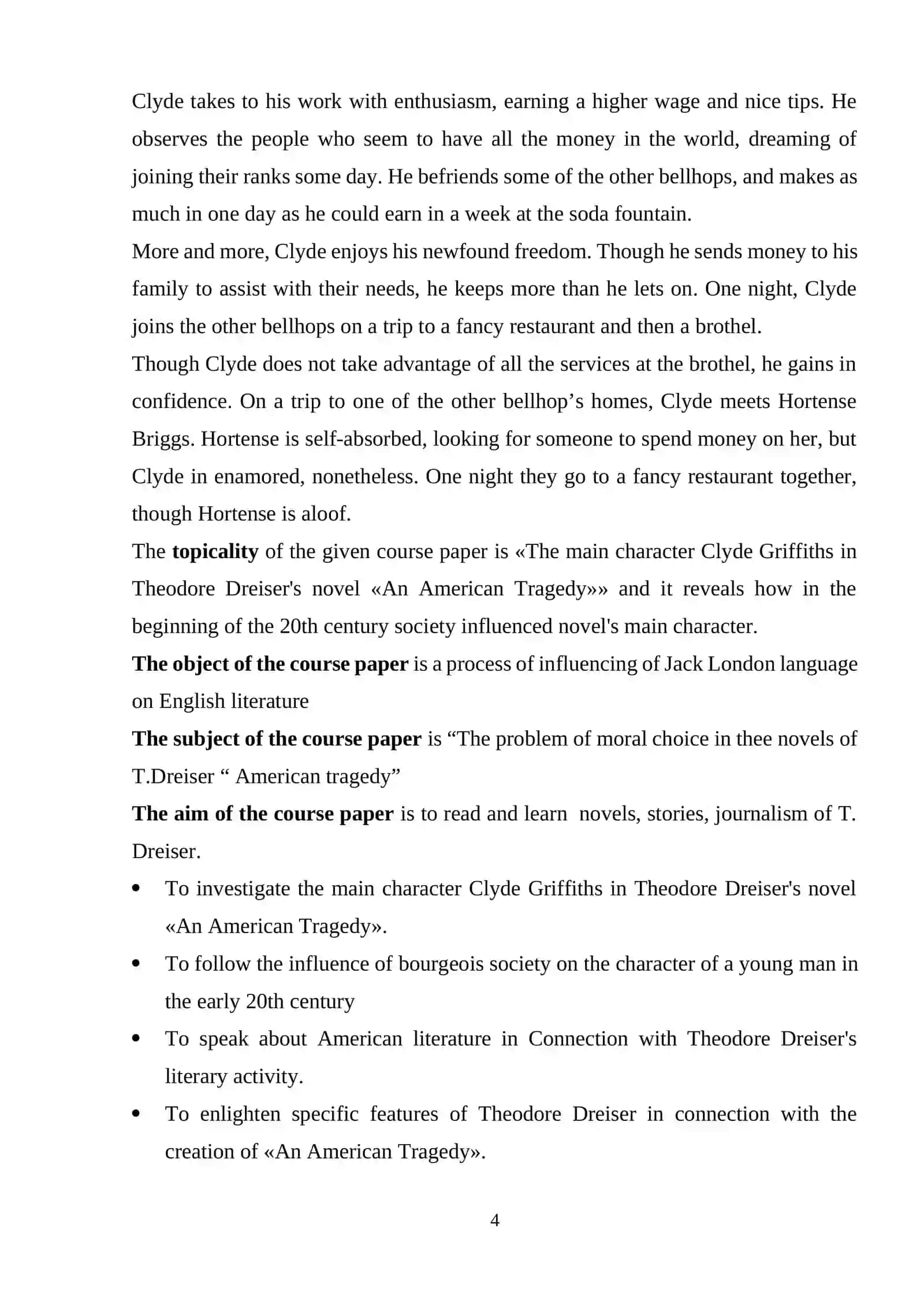 TOPIC: THE PROBLEM OF MORAL CHOICE OF THE NOVELS OF T. DREISER “ AMERICAN TRAGEDY” 4