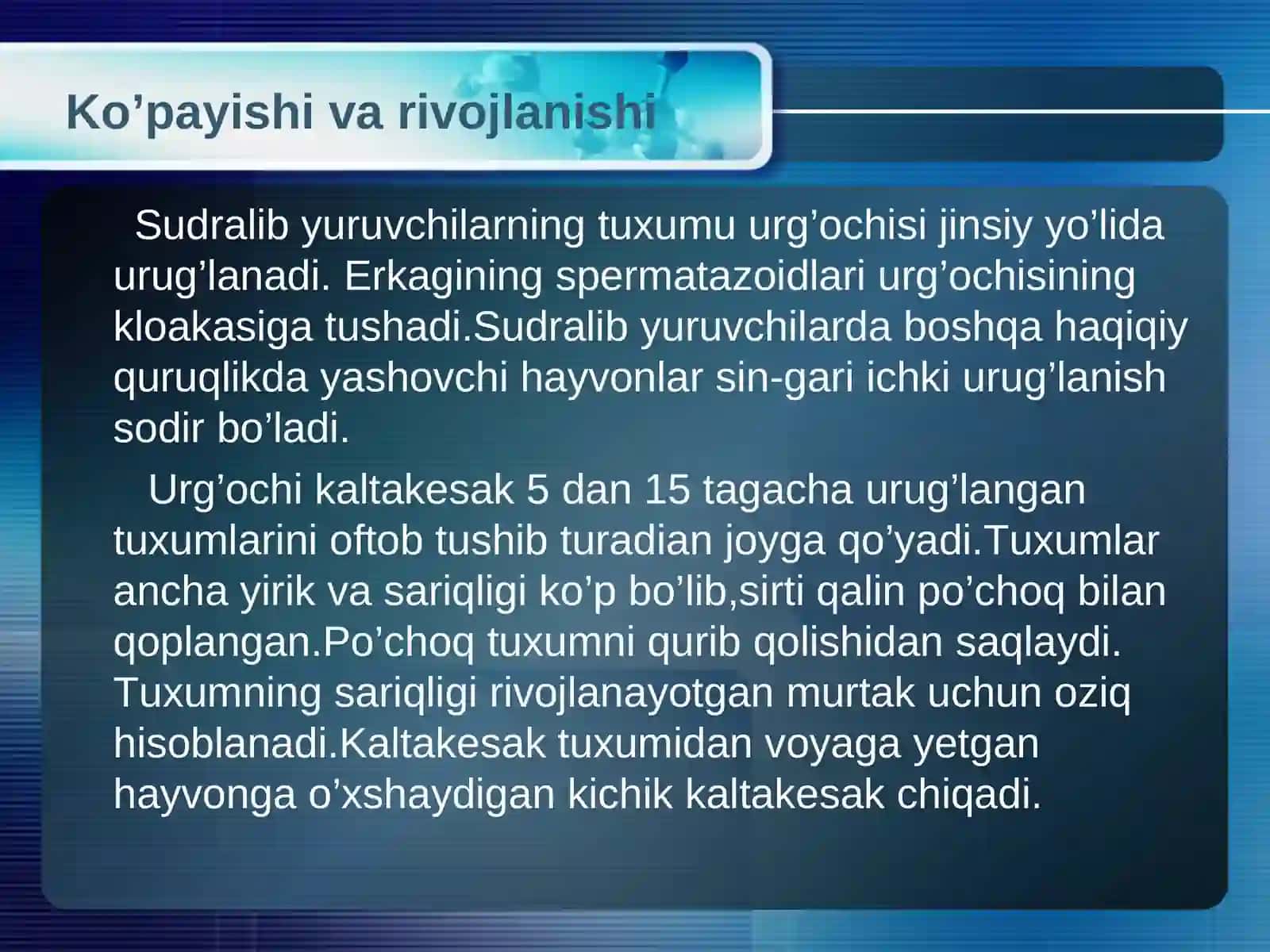 Sudralib yuruvchilar sinfi.Ildam kaltakesakning tuzilishi,ko’payishi va rivojlanishi 4