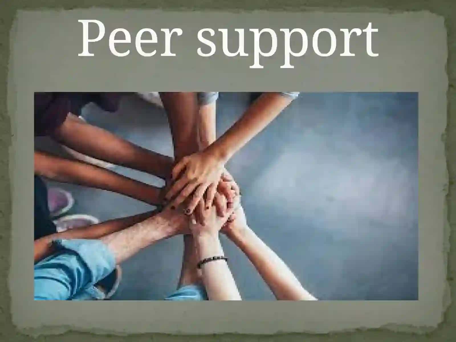 PEER SUPPORT 4