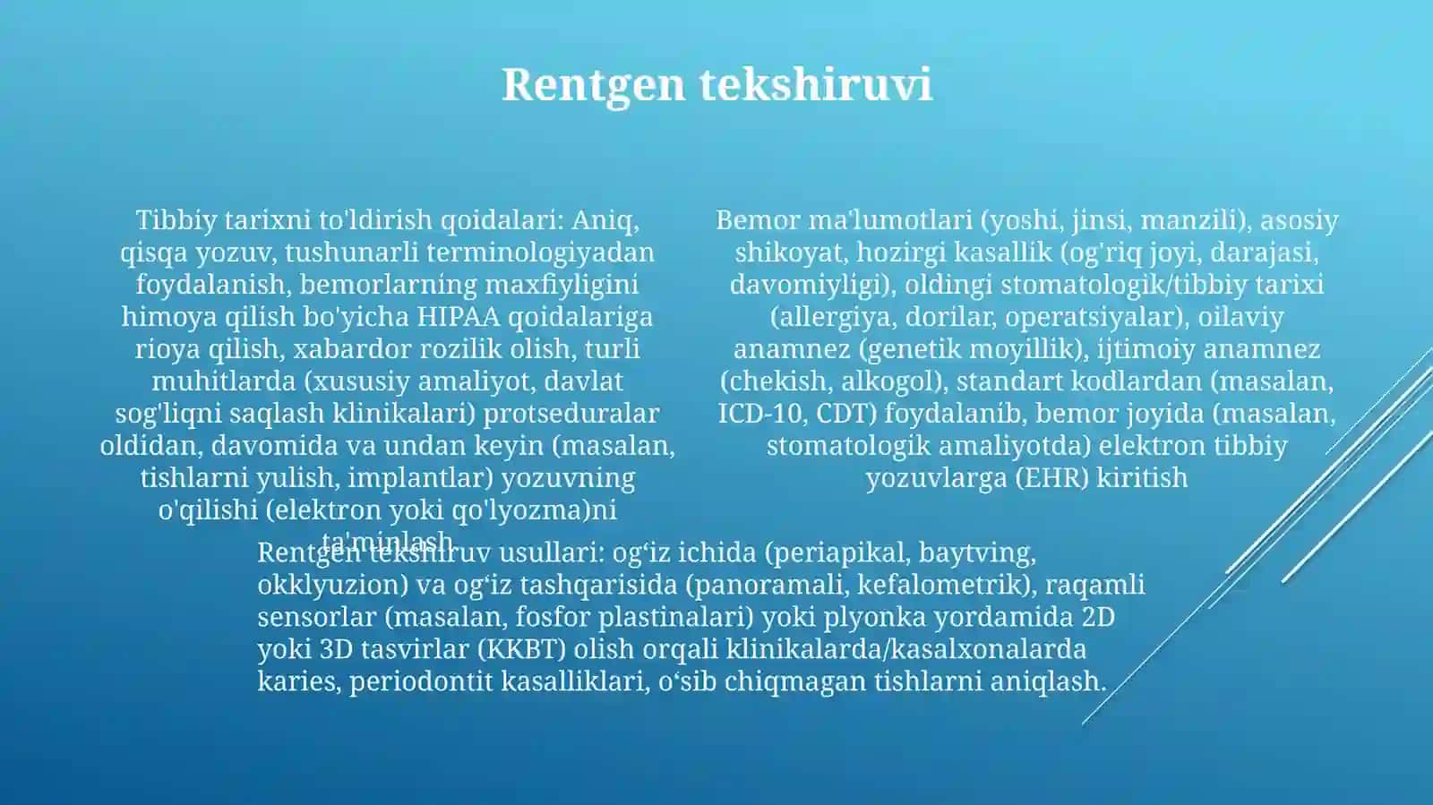 Stomatologik bemorlarni tekshirish usullari. Kasallik tarixini toʻldirish va yozish qoidalari 4