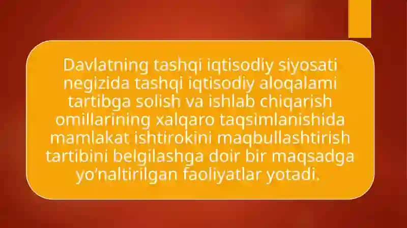Davlatning tashqi iqtisodiy faoliyatni tartibga solish siyosati. 4