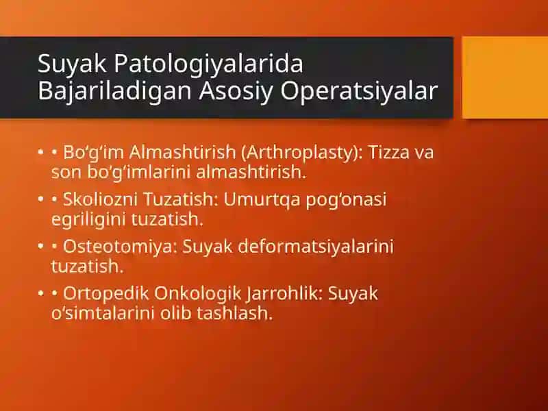 Zamonaviy Ortopediya Yutuqlari va Suyak Patologiyalari dagi Operatsiyalar 4