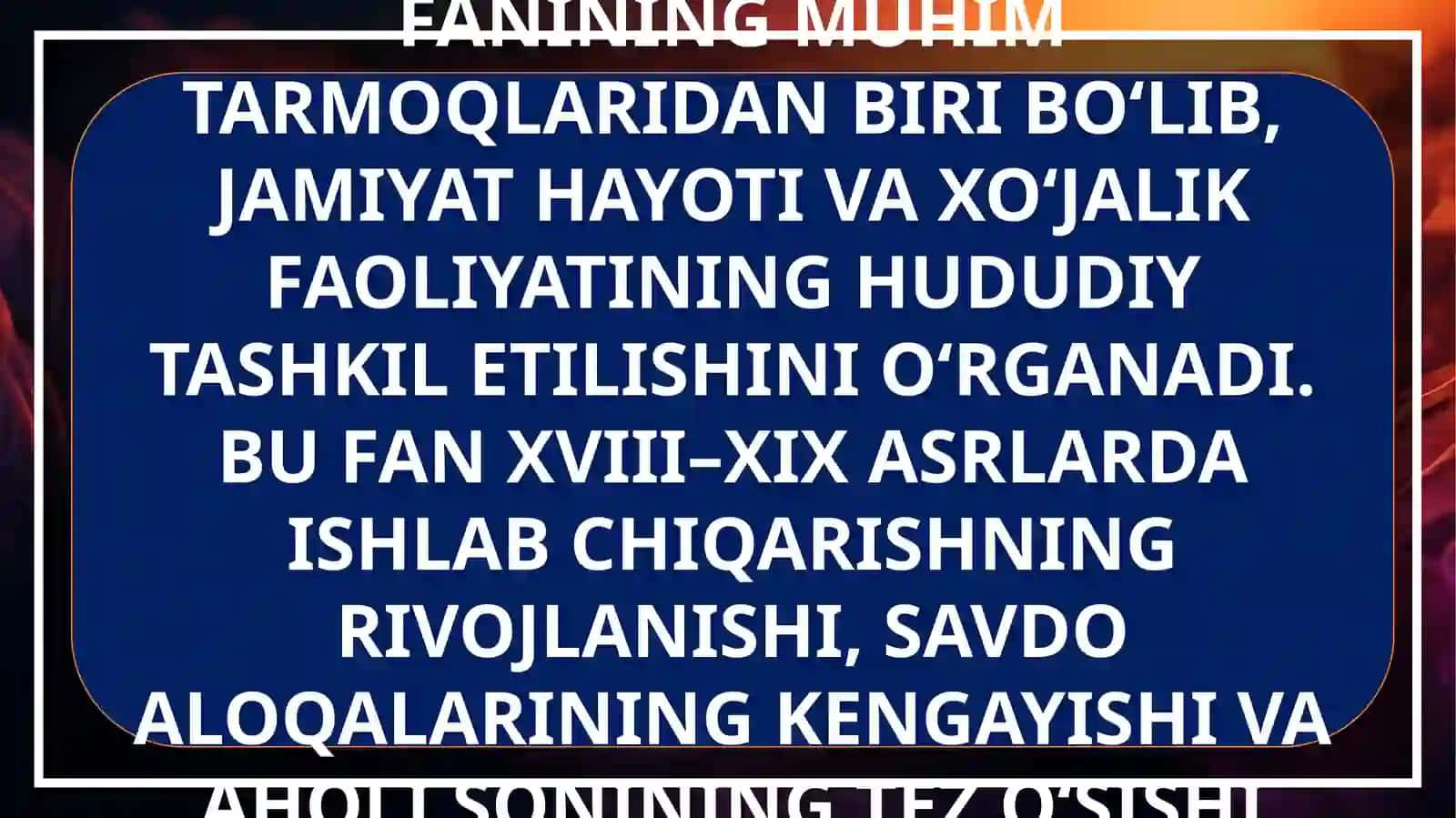 IQTISODIY VA IJTIMOIY GEOGRAFIYANING FANLAR TIZIMIDA TUTGAN O‘RNI 4