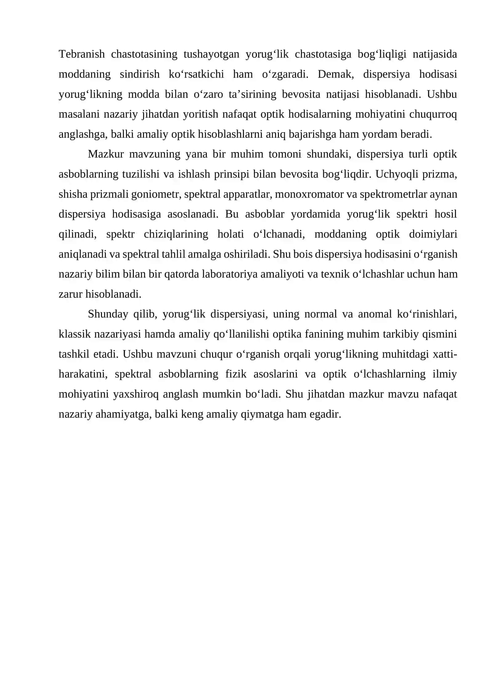 Yorug‘likning dispersiyasi. Normal va anomal dispersiya. Yorug‘lik dispersiyasining klassik nazariyasi. Dispersiya hodisasining qo‘llanilishi. Uning amaliyotdagi o‘rni. Uchyoqli prizma. Shisha prizmali goniometr. Spektral asboblar yorug‘lik kuchi, dispersiyasi va ajrata olish qobiliyati 4