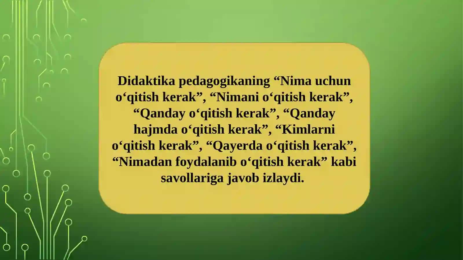 DIDAKTIKA - PEDAGOGIK TA’LIM NAZARIYASI 4