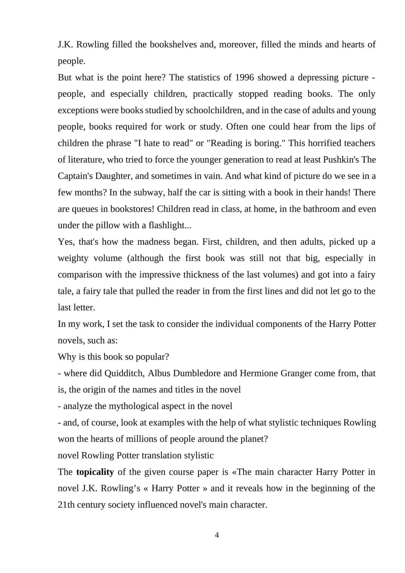 COURSE WORK: THE ROLE OF J.K. ROWLING TO MODERN-DAY LITERATURE 4
