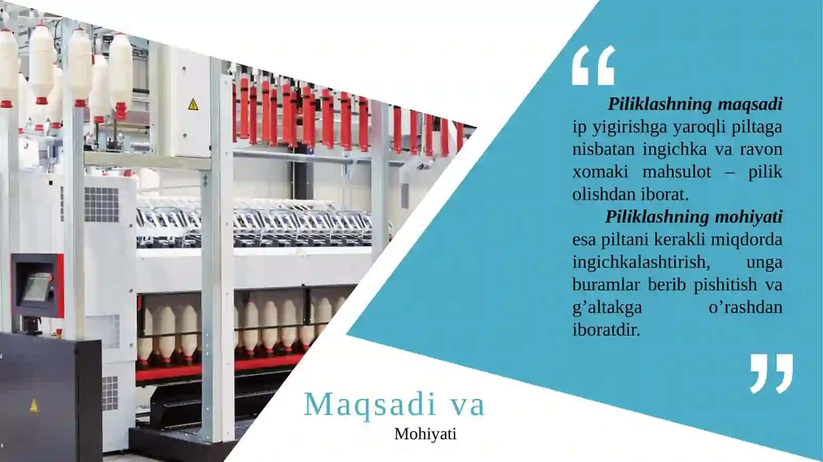 Pilik tayyorlashning maqsadi va mohiyati. Piliklash mashinalarining turlari 4
