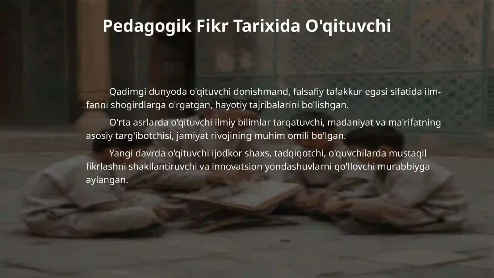 Pedagogik fikr tarixi va maktab amaliyotida o'qituvchi mahorati masalalari 4