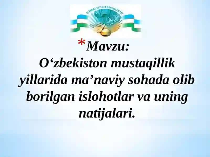 O‘zbekiston mustaqillik yillarida ma’naviy sohada olib borilgan islohotlar va uning natijalari 4