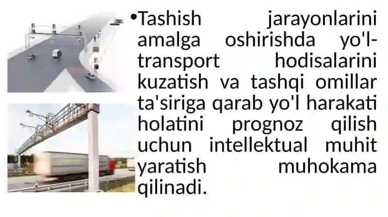 TASHISH JARAYONLARI VA YO'L XARAKAT HAVFSIZLIGINI OSHIRISHDA ZAMONAVIY INTELEKTUAL TIZIMLAR 4