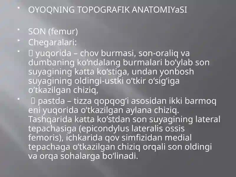 OYOQNING KLINIK ANATOMIYASI TOPOGRAFIK ANATOMIYASI.DUMBA SOHASI. SON SOHASI. TIZZA SOHASI.CHANOQSON VA TIZZA BO’G’IMLARI 4