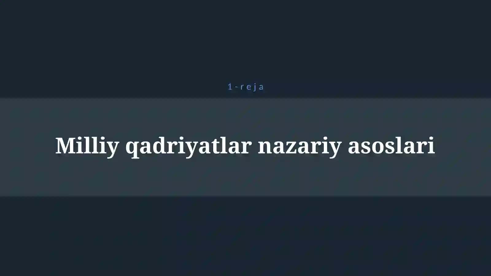MILLIY VA UMUMINSONIY QADRIYATLAR 4