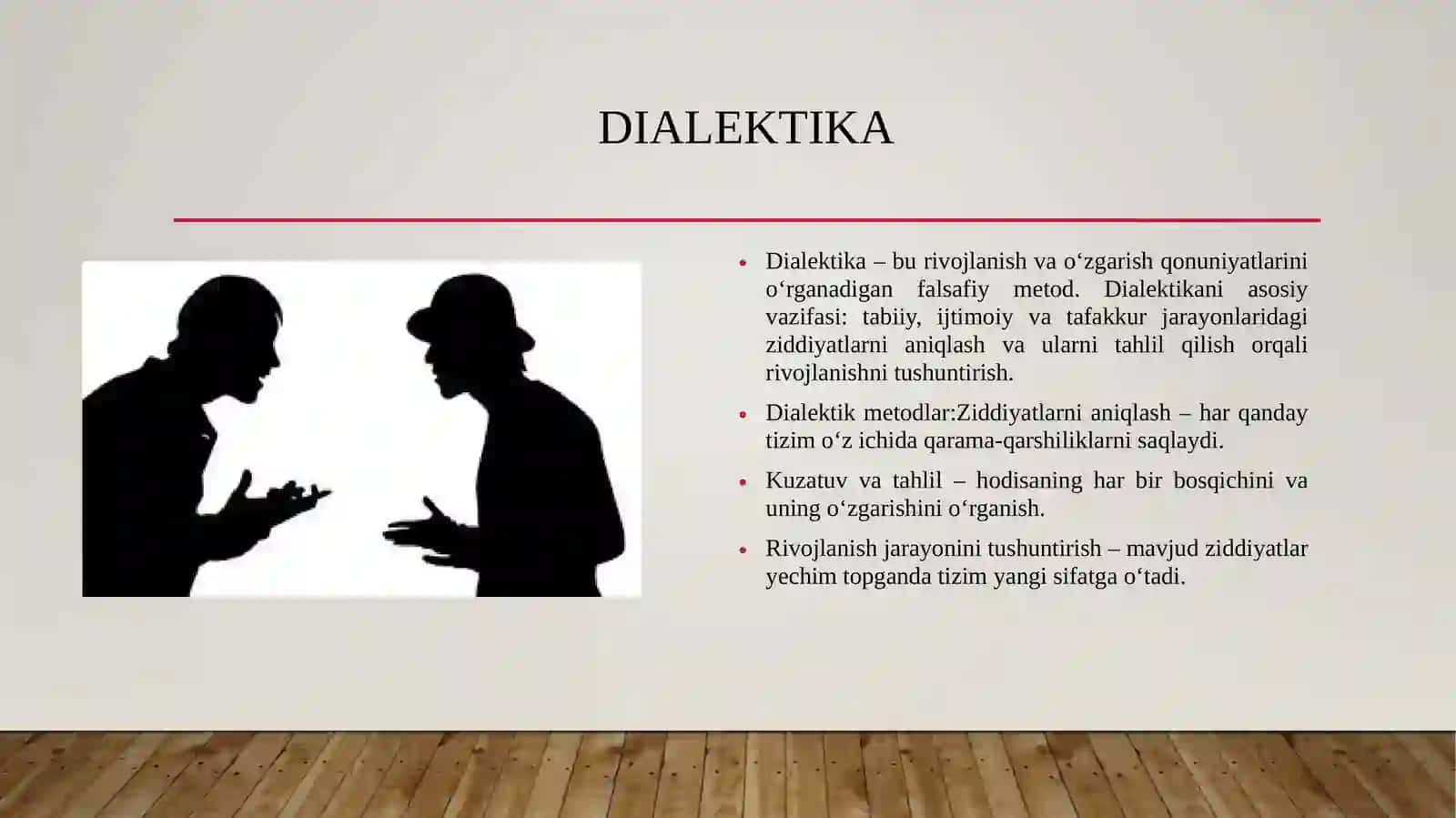 Nazariy usullar. Dialektika. Dialektika qonunlari. Amaliyotda sinovdan o‘tgan ilmiy nazariaylar.Isbot. 4