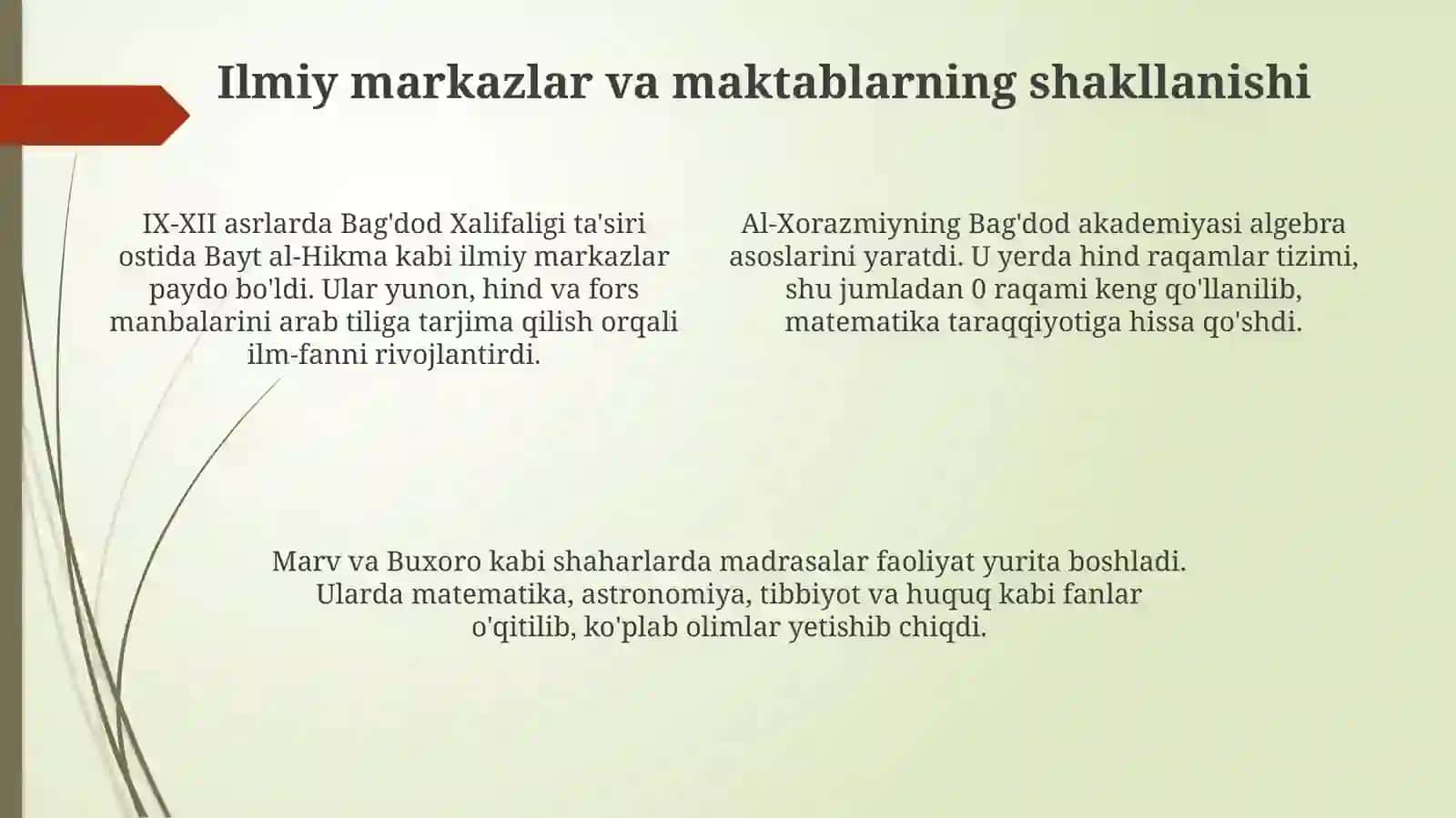 IX-XII asrlarda mamlakatimizda madaniy uyg'onish. Allomalarning jahon sivilizatsiyasidagi hissasi 4