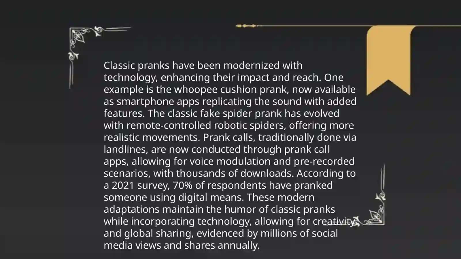 Write 3 forum posts about the pranks you have played on your friends or family members. Each post should contain a minimum of 100 words. Use adjectives for describing feelings and appropriate narrative tenses 4