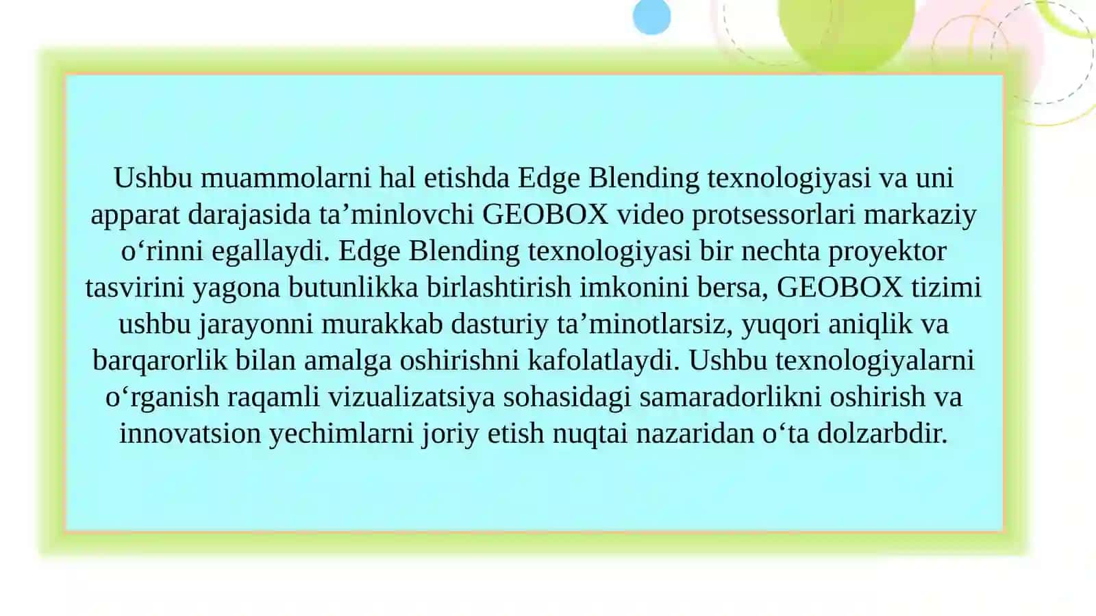 Raqamli texnologiya: Edge Blending system, GEOBOX tizimi imkoniyatlari, istiqbollari va qo‘llanilish sohalari 4