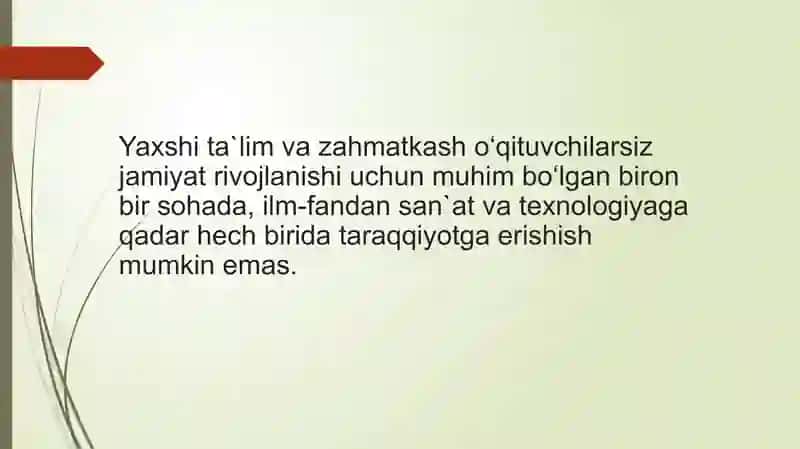 O‘QITUVCHI,  MURABBIYLAR YANGI O‘ZBEKISTONNI BARPO ETISHDA KATTA KUCH,TAYANCH VA SUYANCHDIR 4