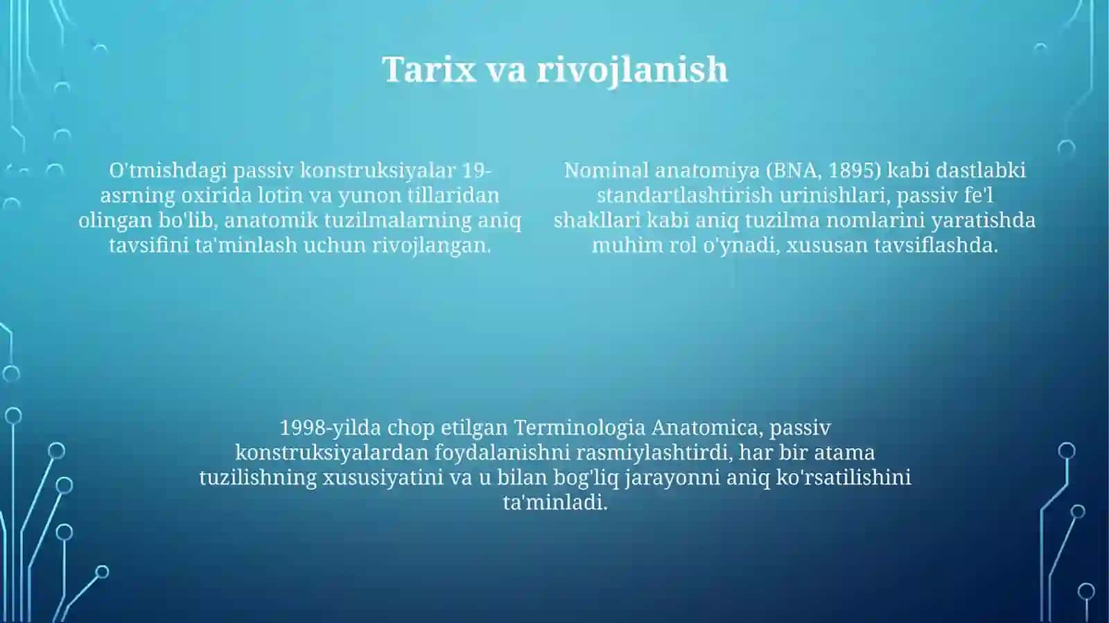 Anatomik va gistalogik nomenklatura qullaniladigan utgan zamon sifatdoshi majhullik nisbati 4