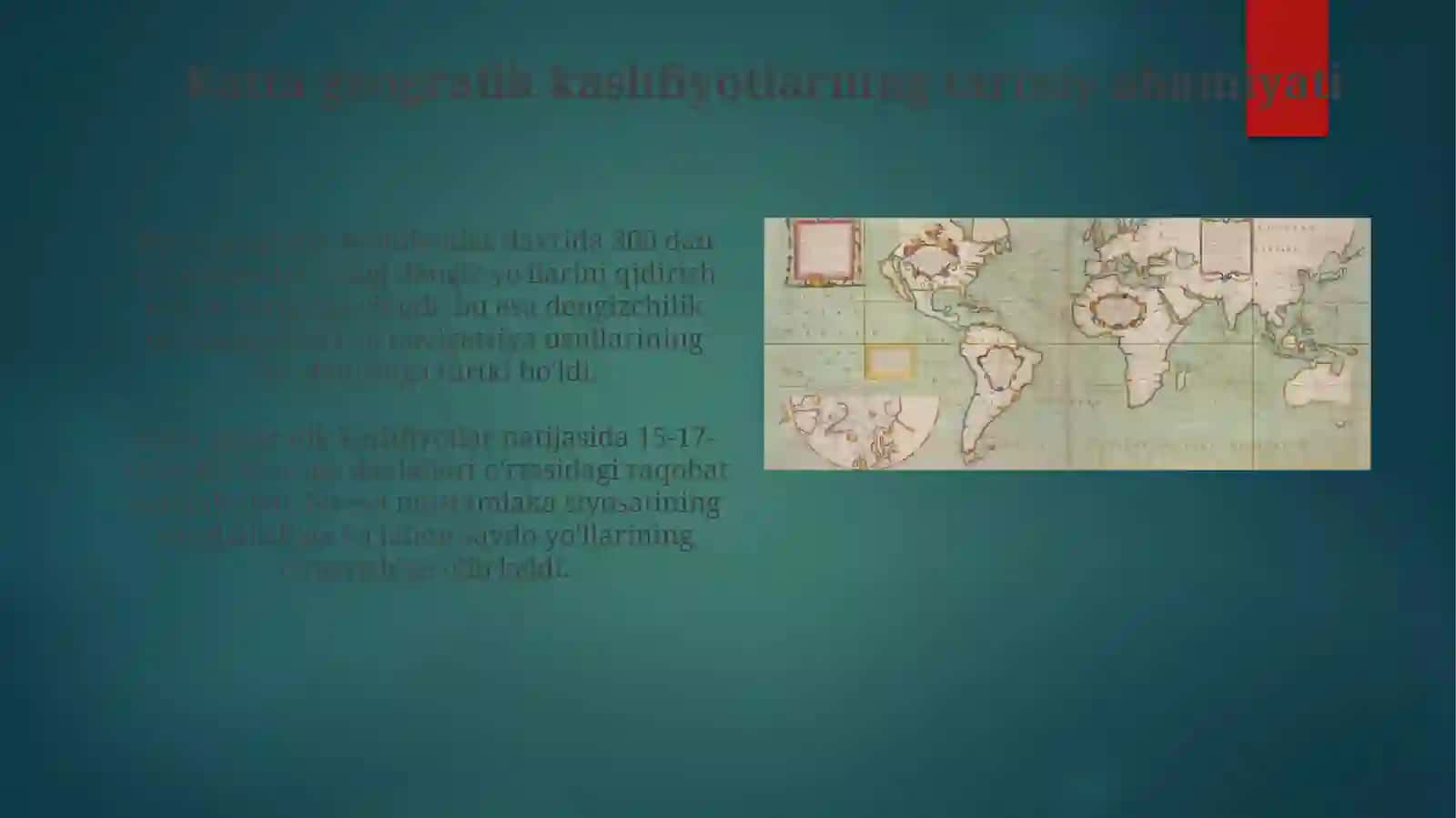 Buyuk geografik kashfiyotlar va ularning tarixiy ahamiyati 4