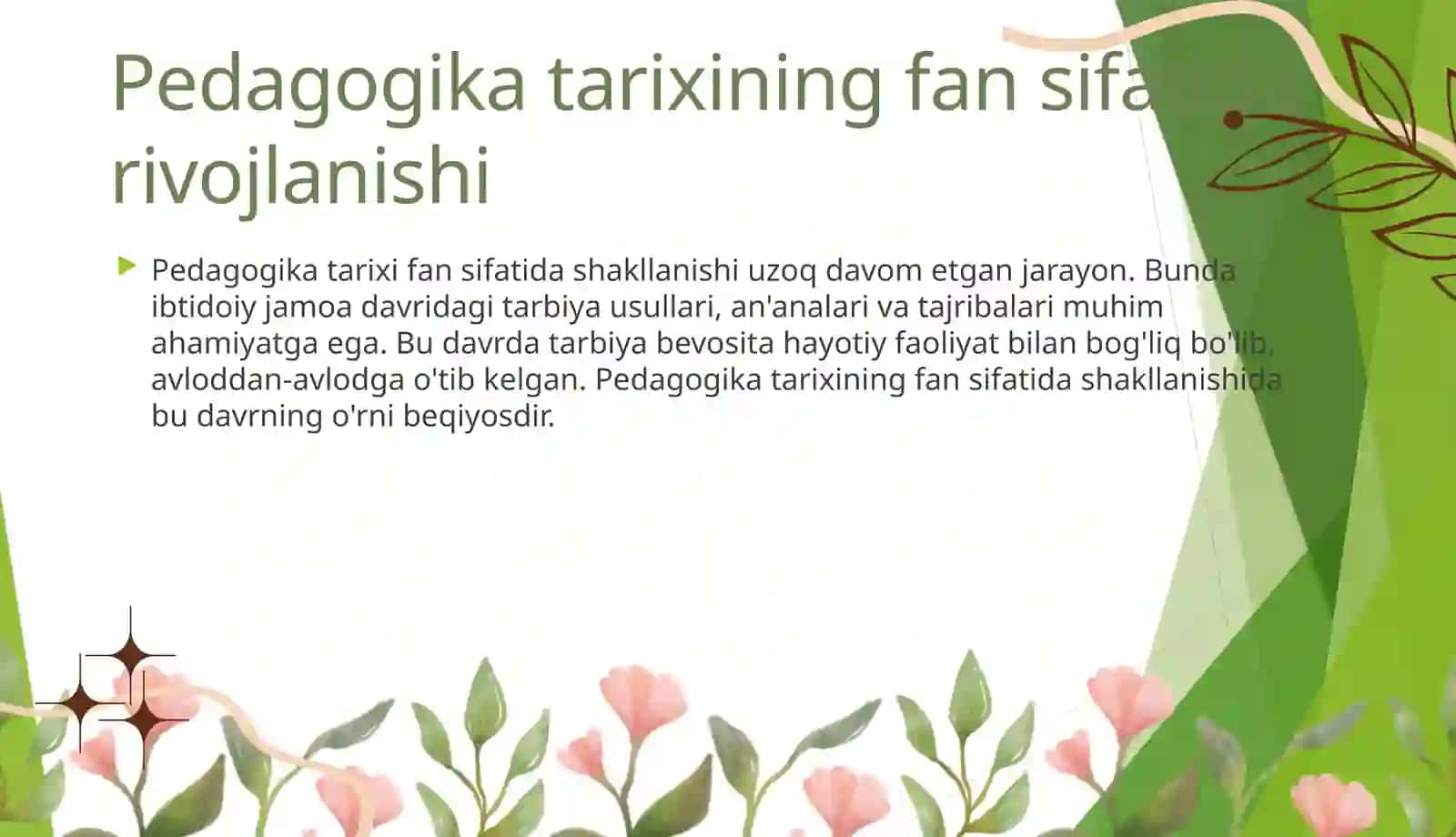 Pedagogika tarixi fan sifatida. Ibtidoiy jamoada tarbiya. 4